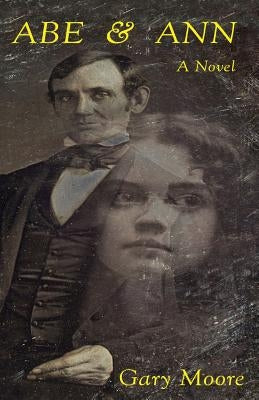 Abe & Ann by Moore, Gary