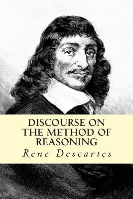 Discourse on the Method of Reasoning by Descartes, Rene