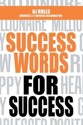 Success Words for Success by Rolls, Aj