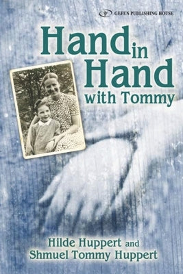 Hand in Hand with Tommy by Huppert, Shmuel Tommy