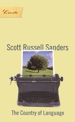 The Country of Language by Sanders, Scott Russell