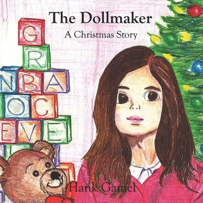 The Dollmaker: A Christmas Story by Gamel, Hank