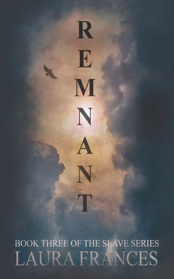 Remnant (Book Three) by Frances, Laura