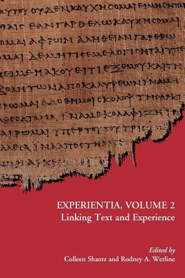 Experientia, Volume 2: Linking Text and Experience by Shantz, Colleen
