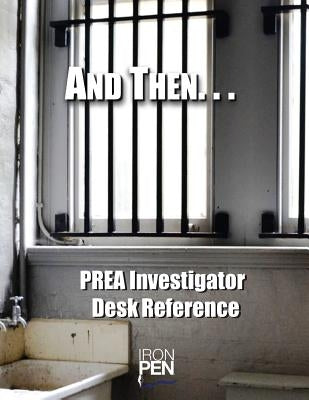Prea Investigator Desk Reference: And Then by Walts, Hr