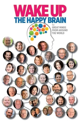 Wake Up: The Happy Brain by Schmitt, Steven E.