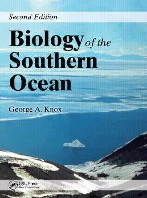 Biology of the Southern Ocean by Knox, George a.
