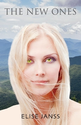 The New Ones: Volume 1 by Janss, Elise