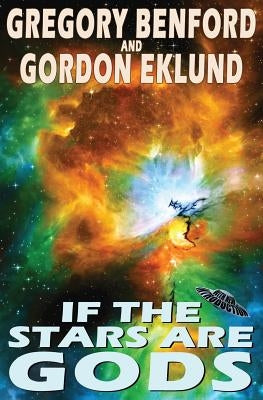 If the Stars Are Gods by Eklund, Gordon