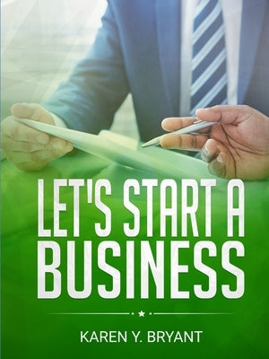 Let's Start A Business by Bryant, Karen Y.