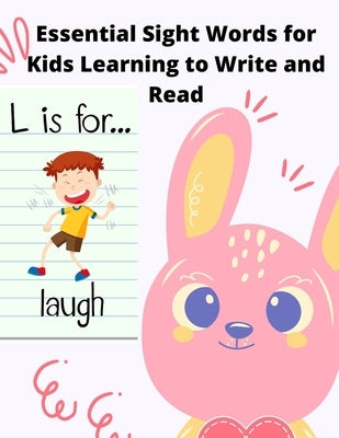 Essential Sight Words for Kids Learning to Write and Read: Learn, Trace & Practice The Most Common High Frequency Words For Kids Learning To Write & R by Chafii, Talkha