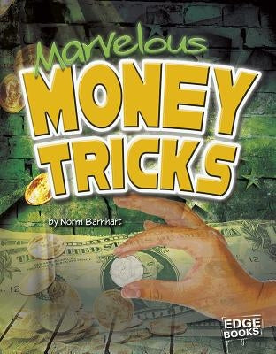 Marvelous Money Tricks by Barnhart, Norm