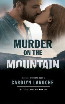 Murder on the Mountain by Laroche, Carolyn
