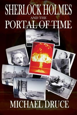 Sherlock Holmes and The Portal of Time by Druce, Michael