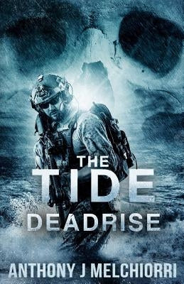 The Tide: Deadrise by Melchiorri, Anthony J.