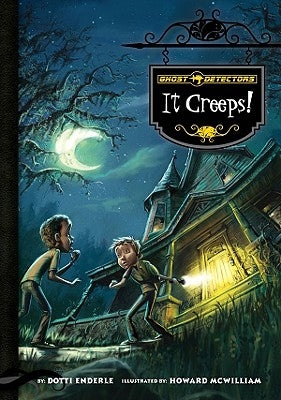 Ghost Detectors Book 1: It Creeps! by Enderle, Dotti
