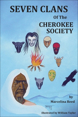 Seven Clans of the Cherokee Society by Reed, Marcelina