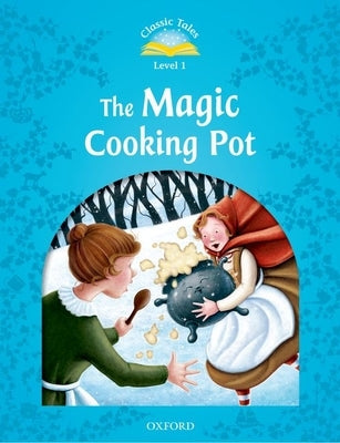 Classic Tales the Magic Cooking Pot by Arengo, Sue