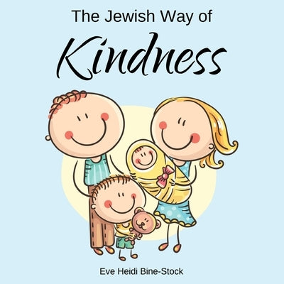 The Jewish Way of Kindness by Bine-Stock, Eve Heidi