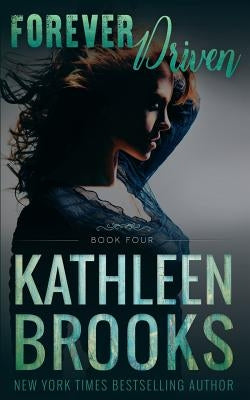Forever Driven: Forever Bluegrass #4 by Brooks, Kathleen
