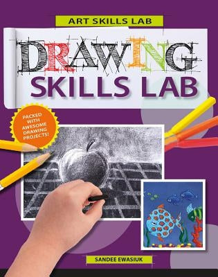 Drawing Skills Lab by Ewasiuk, Sandee