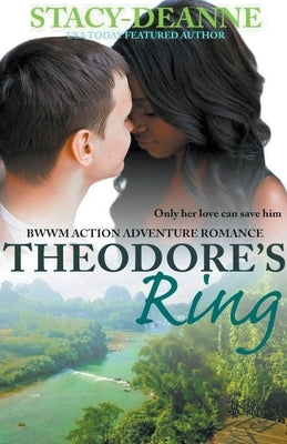 Theodore's Ring by Stacy-Deanne