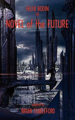 The Novel of the Future by Bodin, Felix
