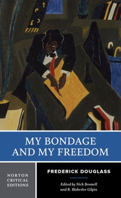 My Bondage and My Freedom by Douglass, Frederick