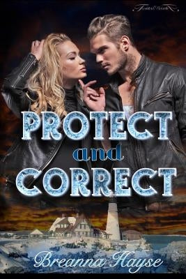 Protect and Correct by Hayse, Breanna