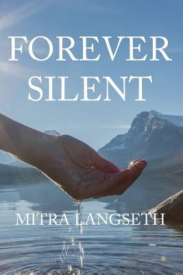 Forever Silent by Langseth, Mitra