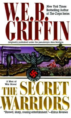 The Secret Warriors: A Men at War Novel by Griffin, W. E. B.