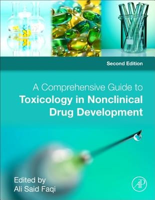 A Comprehensive Guide to Toxicology in Nonclinical Drug Development by Faqi, Ali S.