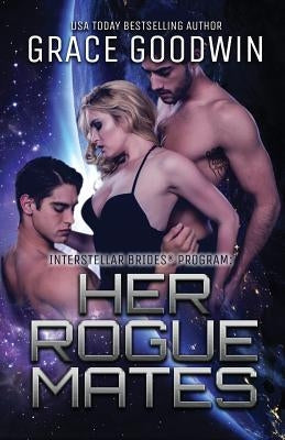 Her Rogue Mates: Large Print by Goodwin, Grace