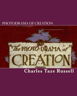 Photodrama Of Creation by Russell, Charles Taze