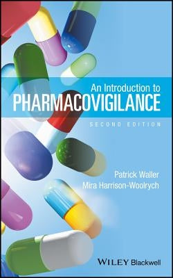 An Introduction to Pharmacovigilance by Waller, Patrick