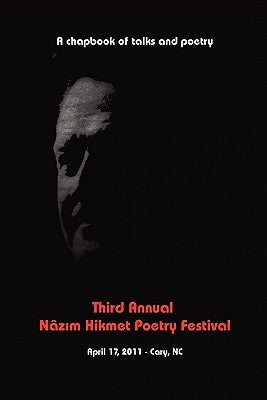Third Annual Nazim Hikmet Poetry Festival by Nemet-Nejat, Murat
