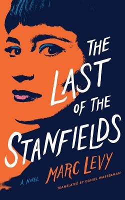 The Last of the Stanfields by Levy, Marc