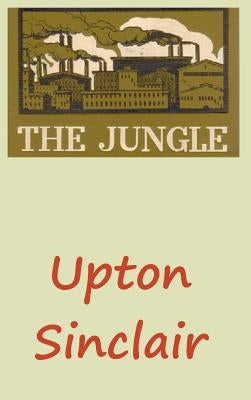 The Jungle by Sinclair, Upton