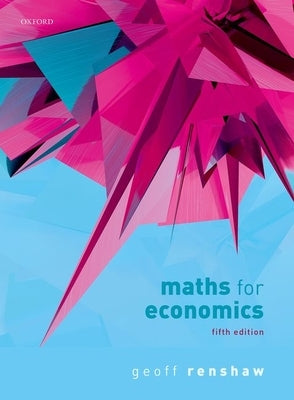 Maths for Economics 5th Edition by Renshaw