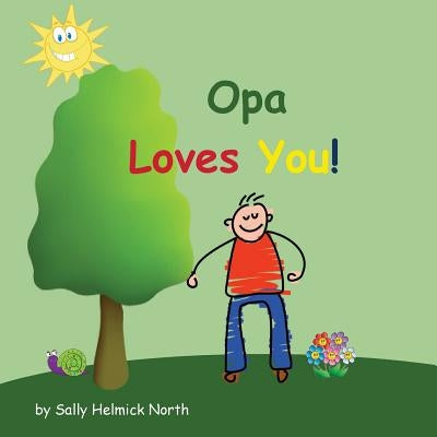 Opa Loves You! by North, Sally Helmick