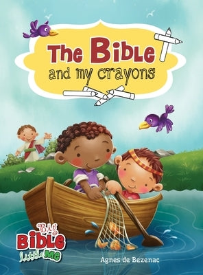 The Bible and My Crayons: Coloring and Activity Book by De Bezenac, Agnes