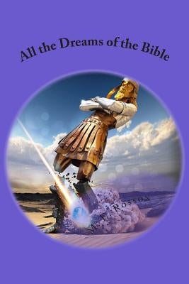 All the Dreams of the Bible by Rosson, M. E.