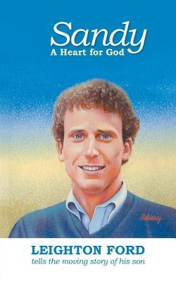 Sandy: A Heart for God by Ford, Leighton