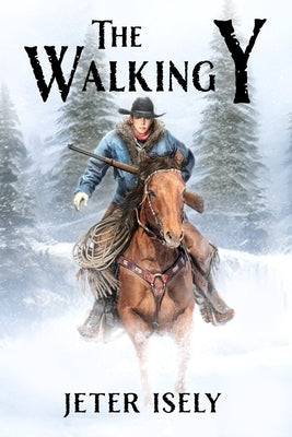The Walking Y by Isely, Jeter
