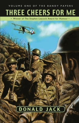 Three Cheers for Me: Volume One of the Bandy Papers by Jack, Donald