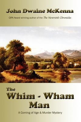 The Whim - Wham Man by McKenna, John Dwaine