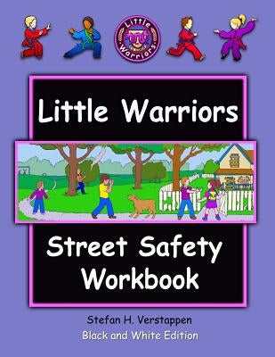 The Little Warriors Street Safety Workbook: Economy Edition: Street Smarts and Self-Defense for KIds by Verstappen, Stefan