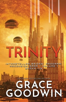 Trinity (Large Print): Ascension Saga: Books 1, 2 & 3: Volume 1 by Goodwin, Grace
