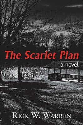 The Scarlet Plan by Warren, Rick W.