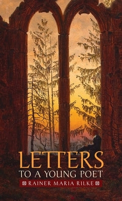 Letters to a Young Poet by Rilke, Rainer Maria